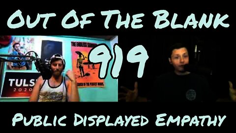 Out Of The Blank #919 - Public Displayed Empathy (Corey Walsh)