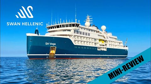 A Mini-Review of Swan Hellenic SH Vega Expedition Cruising