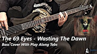 The 69 Eyes - Wasting The Dawn Bass Cover (Tabs)