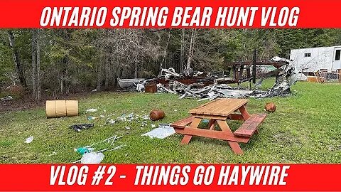 Ontario spring bear hunt VLOG 2 | Things go haywire