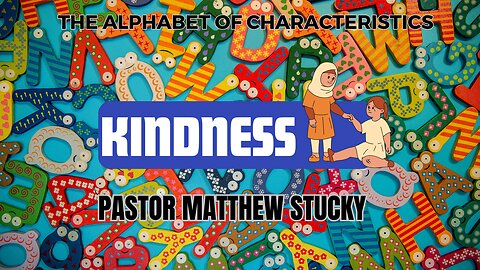 The Alphabet of Characteristics | Kindness | Boaz