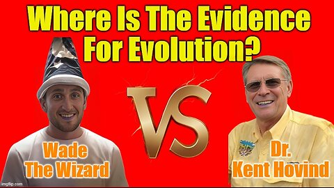 Where Is The Evidence For Evolution Dr. Kent Hovind vs Wade The Wizard Debate Part Three