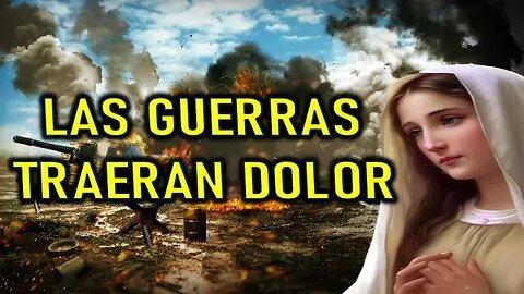 LAS GUERRAS TRAERAN DOLOR - MARÍA SANTISIMA A VALERIA COPPONI