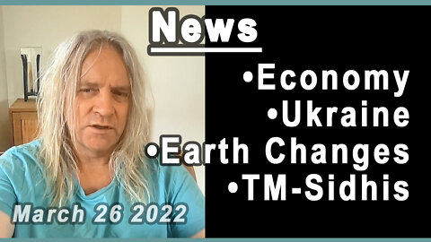 •Economy •Ukraine •Earth Changes •TM-Sidhis.