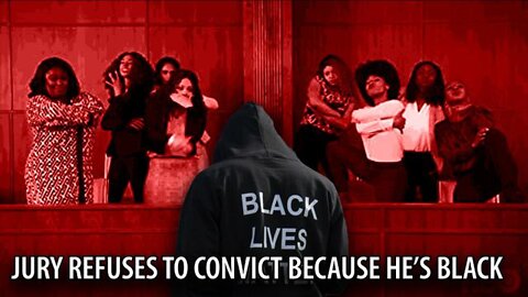 PATRIOT MOVEMENT UPDATE 02/05/22 - BLACK JURY REFUSES TO CONVICT BLACK MURDERER