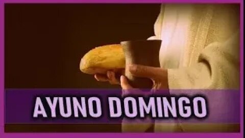 DOMINGO AYUNO DOMINGO 14 MAYO 2023