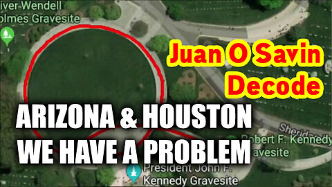 Juan O Savin Breaking - Arizona & Houston, We Have A Problem