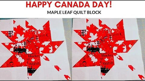 HAPPY CANADA DAY! CANADIAN MAPLE LEAF QUILT BLOCK