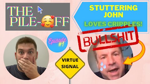 The Pile Off - Stuttering John Loves Cripples (Ep. # 1) EDIT SETTINGS TO WATCH IN 1080P!