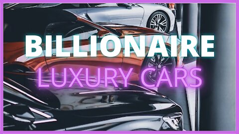 Billionaires Cars Luxury Lifestyle 💲 | VISUALIZATION |