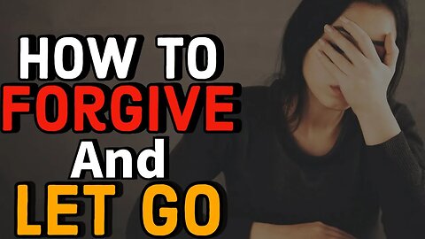 How To Forgive, Let Go And Move On From A Hurtful Past || Wisdom for Dominion