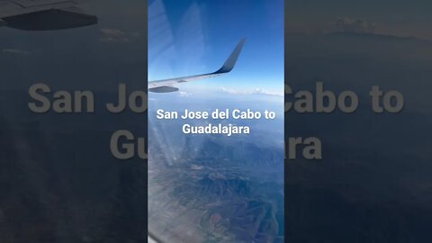 Flight from #SanJosedelCabo to #Guadalajara