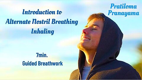 7 Minute Guided Breathing: Intro to Alternate Nostril Breathing - Inhaling