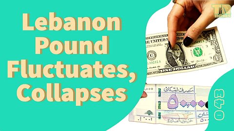 Lebanon Pound Fluctuates & Zionist Map Including Jordan Disputed