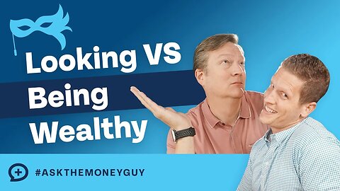 Why Looking Wealthy is Keeping You From Being Wealthy!