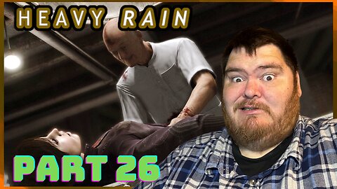 Heavy Rain | Playthrough | Part 26: The Doc