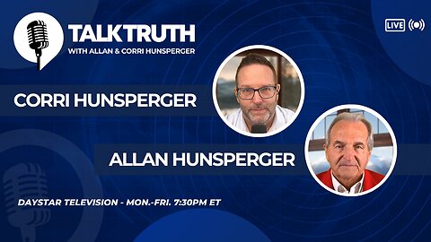 Talk Truth 08.30.24 - Corri and Allan Hunsperger