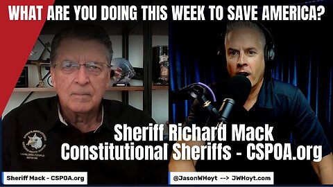 Sheriff Richard Mack of CSPOA Discusses the Role of County Sheriffs