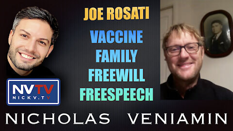 Joe Rosati Discusses Vaccine Family, Free-Will and Free-Speech with Nicholas Veniamin