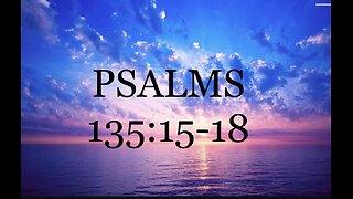 Lighthouse Nugget: PSALMS 135:15-18