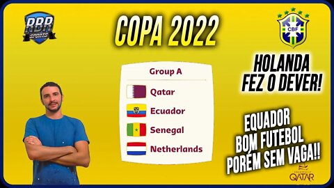 SENEGAL é mais EFETIVO, consegue a CLASSIFICAÇÃO! EQUADOR joga BEM mas NÃO é COMPETITIVO SUFICIENTE!