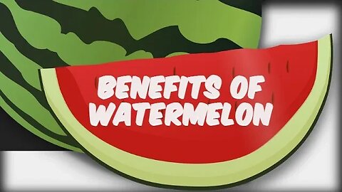 Benefits of Watermelon