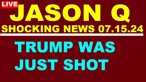 JASON Q & Jack Lander BOMBSHELL 07/15/24 💥 TRUMP WAS JUST SHOT 💥 X22 REPORT 💥 Phil Godlewski