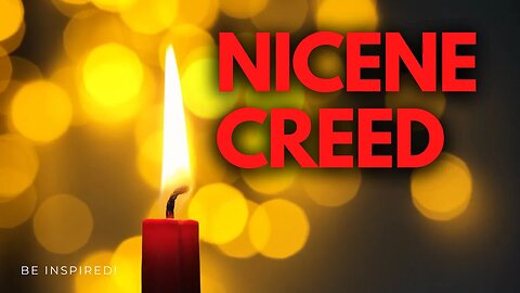 THE NICENE CREED