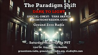 THE PARADIGM SHIFT 8-24-2024 DARK TO LIGHT