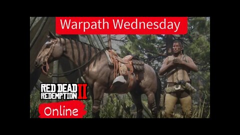 Red Dead Online / Warpath Wednesday #reddeadonline #savereddeadonline #warpathTV