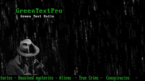 Green Text Radio - Scary stories and sci-fi ambiance