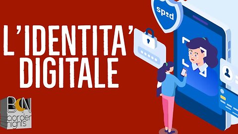 IDENTITA' DIGITALE, CONTROLLO TOTALE?