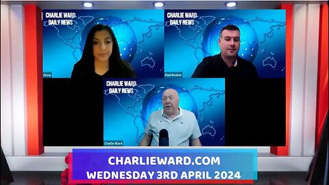 CHARLIE WARD DAILY NEWS WITH PAUL BROOKER & DREW DEMI - WEDNESDAY 3RD APRIL 2024