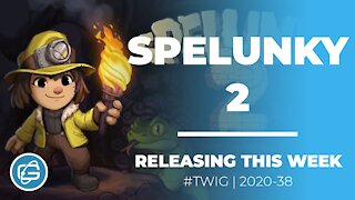 SPELUNKY 2 - This Week in Gaming Week 38 2020