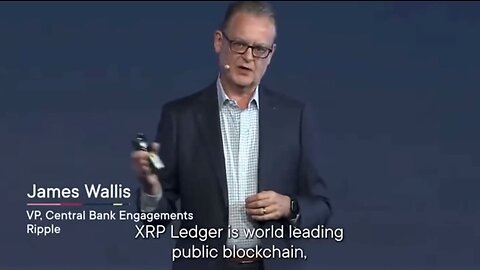 CBDCs | "XRP Ledger Is World Leading Public Blockchain Which Was Built for Payments & Issuing Currencies So It's a Natural Fit for CBDCs. Basically Providing a Private Version of That for the Central Banks." - James Wallis (VP Central B