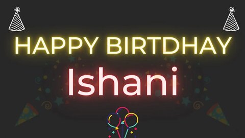 Happy Birthday to Ishani - Birthday Wish From Birthday Bash