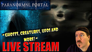 THE TERRORS WATCH US! - Wednesday Live Show! - Ghosts, Creatures, UFOs and MORE!