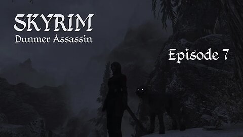 Let's Play [Modded] Skyrim! Dunmer Assassin | Episode 7 | Wait, There Are Dragons in this Game?