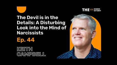 THG Episode 44: The Devil is in the Details: A Disturbing Look into the Mind of Narcissists