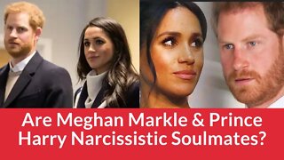 Are Meghan Markle & Prince Harry Narcissistic Soulmates? #meghanmarkle #ukroyals #princeharry