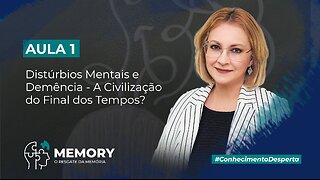 Aula 1 – Distúrbios Mentais e Demência - A Civilização do Final dos Tempos?