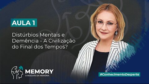 Aula 1 – Distúrbios Mentais e Demência - A Civilização do Final dos Tempos?