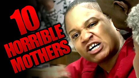 10 Mothers You're Lucky You Never Had | TWISTED TENS #43