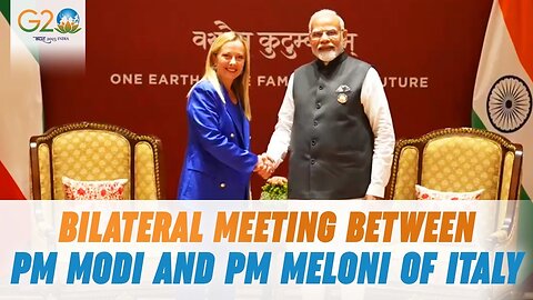 G20 Summit Delhi- Bilateral meeting between PM Modi and PM Meloni of Italy at Bharat Mandapam