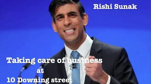 Rishi Sunak 10 Downing street Taking care of business