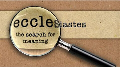 The Book of Ecclesiastes - Part 6 | Pastor Bob Ruckman