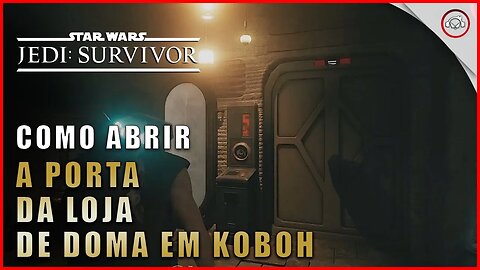 Star Wars Jedi Survivor, Como abrir a porta do Mercado da Doma em Koboh | Super-Dica Pt-BR