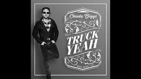 Chade Biggs - Truck Yeah (Official Audio) 2022