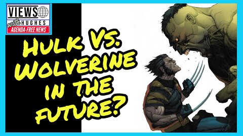 Hulk vs. Wolverine in the MCU?