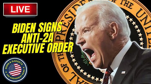 President Biden Signs Anti-2nd Amendment Executive Order (Shortened Version)